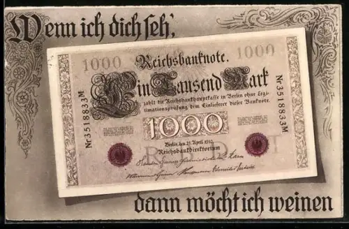 AK Geld, Wenn ich dich seh`, dann möcht ich weinen!, 1000 Mark Reichsbanknote