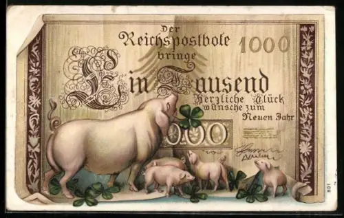 AK Reichsbanknote mit 1000 Glückwünschen, Glücksschweinen und Kleeblättern
