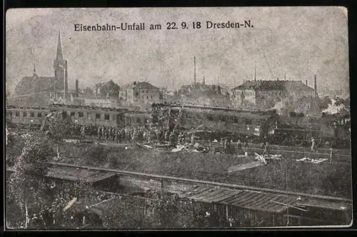 AK Dresden-Neustadt, Eisenbahn-Unfall am 22.9.1918