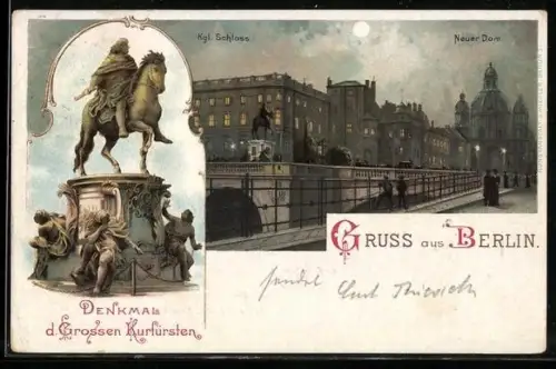 Lithographie Berlin, Denkmal d. Grossen Kurfürsten, Kgl. Schloss und Neuer Dom