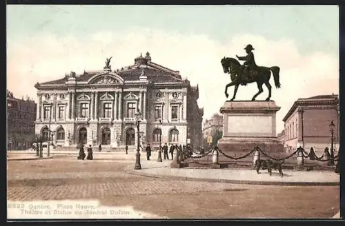 AK Genève, Place Neuve, Theâtre et Statue du General Dufour