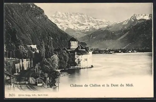 AK Château de Chillon, Panorama et la Dent du Midi
