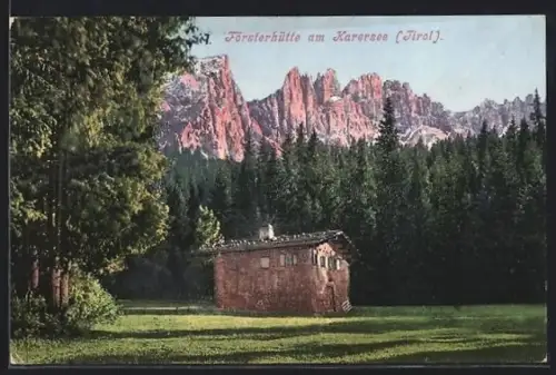 AK Karersee /Tirol, Försterhütte mit anliegendem Wald