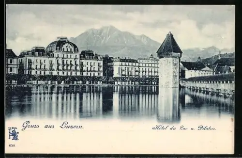 AK Luzern, Hôtel du Lac und Pilatus