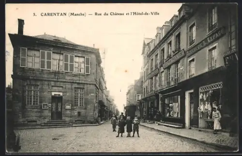 AK Carentan /Manche, Rue du Château et l`Hôtel-de-Ville