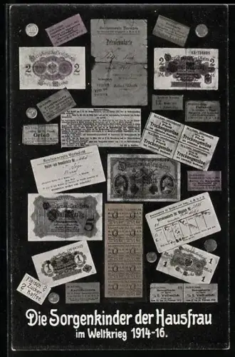 AK Darlehenskassenscheine, Lebensmittelmarken, Petroleumkarten, Die Sorgenkinder der Hausfrau im Weltkrieg, Kriegsnot
