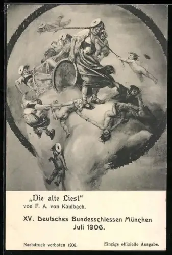 AK München, Die alte Liesl von F.A. Kaulbach, XV. Deutsches Bundesschiessen Juli 1906
