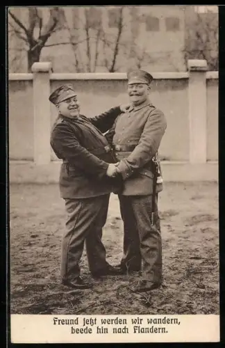 AK Freund jetzt werden wir wandern, beede hin nach Flandern, feiste Kameraden