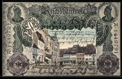 AK Mittweida, Markt mit Cafe Greif im Geldscheinpassepartout, Reichsbanknote 50 Mark