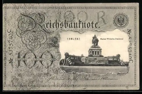 AK Coblenz, Kaiser Wilhelm-Denkmal im Geldscheinpassepartout, Reichsbanknote 100 Mark