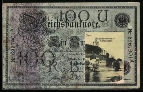 AK Cleve, Schwanenburg v. Kermisdahl im Geldscheinpassepartout, Reichsbanknote 100 Mark