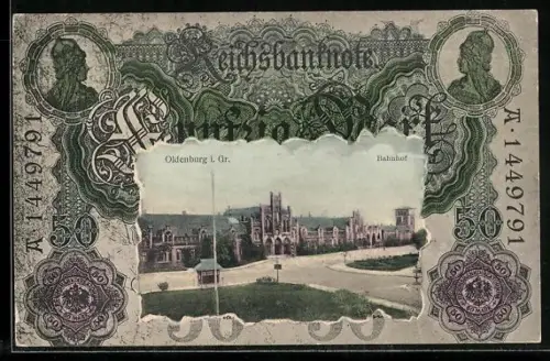 AK Oldenburg i. Gr., Bahnhof im Geldscheinpassepartout, Reichsbanknote 50 Mark