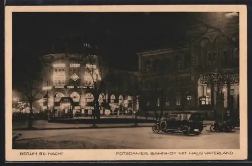 AK Berlin, Potsdamer Bahnhof, Haus Vaterland, Nachtansicht