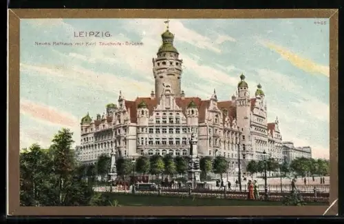AK Leipzig, Neues Rathaus, Karl Tauchnitz Brücke