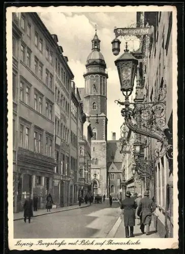 AK Leipzig, Burgstrasse, Blick auf Thomaskirche, Thüringer Hof