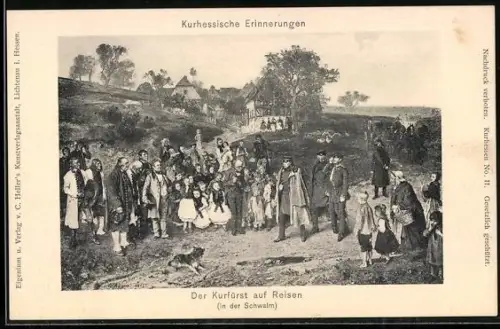 AK Der Kurfürst von Hessen-Darmstadt auf Reisen in der Schwalm