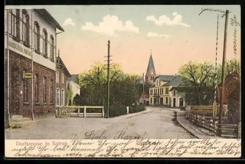 AK Satrup, Dorfstrasse im Ort, Kirche, Kaiserliches Postamt