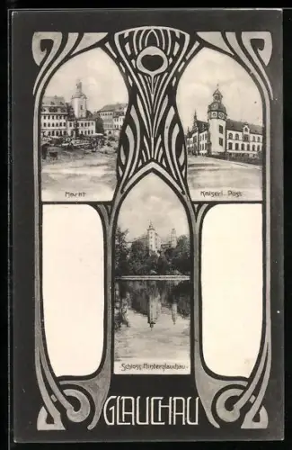 AK Glauchau, Markt, Kaiserl. Post, Schloss Hinterglauchau