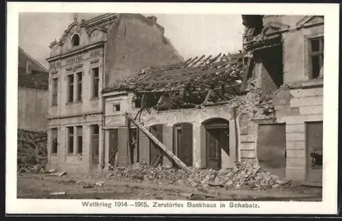 AK Schabatz, Zerstörtes Bankhaus im Weltkriege 1914-1915