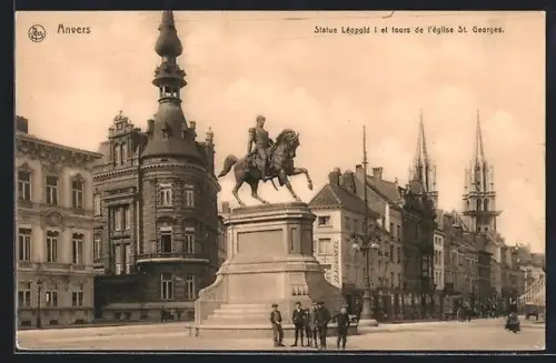 AK Anvers, Statue Léopold I et tours de l`église St. Georges