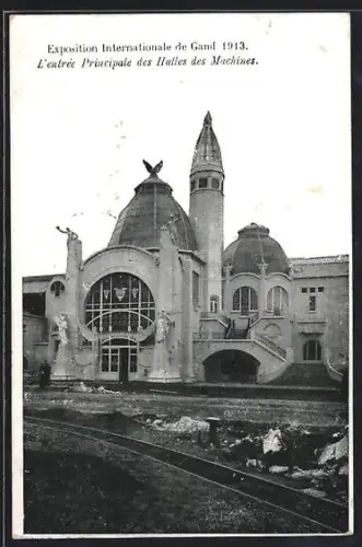 AK Gand, Exposition International de Gand 1913, L`entrée Principale des Halles des Machines
