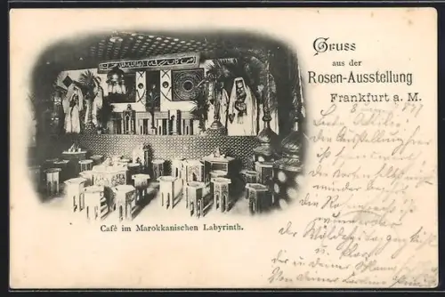 AK Frankfurt a. M., Rosen-Ausstellung, Café im Marokkanischen Labyrinth