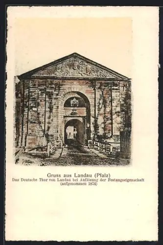AK Landau /Pfalz, Deutsches Thor bei Auflösung der Festungseigenschaft 1874