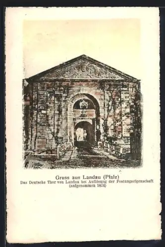 AK Landau /Pfalz, Deutsches Tor bei Auflösung der Festungseigenschaft 1874