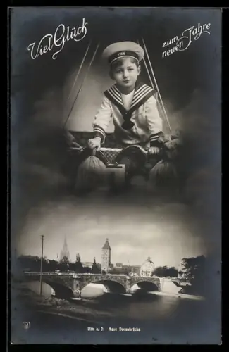 AK Ulm a. D., Neujahrsgrüsse mit kleinem Matrosen, Neue Donaubrücke