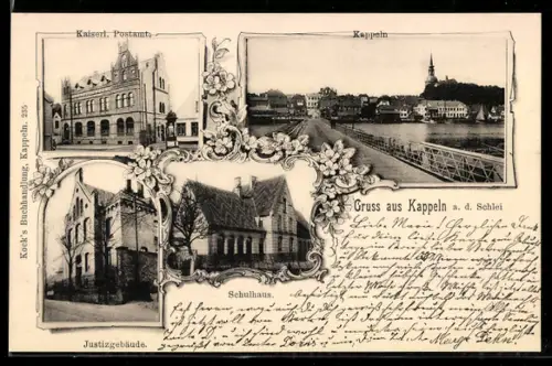 AK Kappeln a. d. Schlei, Justizgebäude, Kaiserl. Postamt, Schulhaus, Ortsansicht