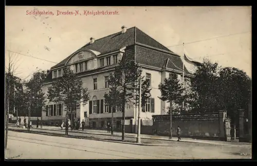 AK Dresden-Neustadt, Soldatenheim Königsbrückerstrasse, mit Soldaten