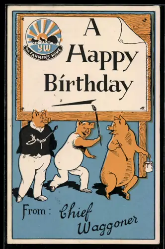 AK A Happy Birthday from Chief Waggoner, The Farmer`s Home, Comic