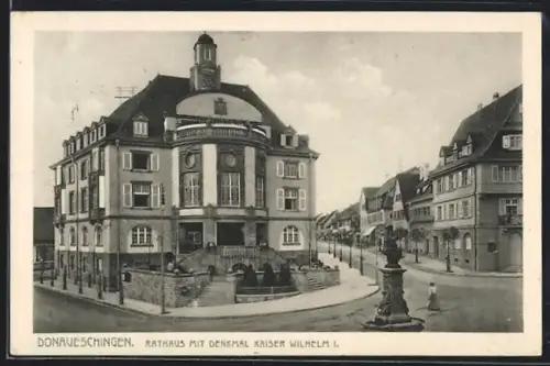 AK Donaueschingen, Rathaus, Denkmal Kaiser Wilhelm I