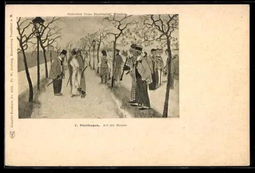 Künstler-AK sign. C. Strathmann: Auf der Strasse, Elegante Personen, im Hintergrund Verbindungsstudenten