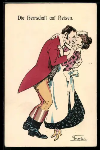 Künstler-AK sign. Dressler: Herr küsst ein Dienstmädchen, Die Herrschaft auf Reisen