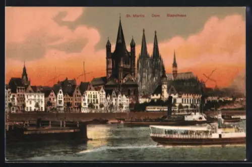 AK Köln a. Rh., St. Martin, Dom, Stapelhaus, Frankenwerft