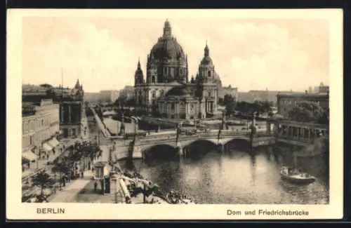 AK Berlin, Dom und Friedrichsbrücke