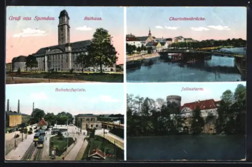 AK Berlin-Spandau, Rathaus, Charlottenbrücke, Bahnhofplatz, Juliusturm
