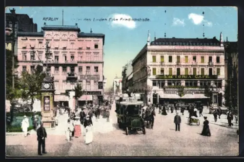AK Berlin, Unter den Linden Ecke Friedrichstrasse, Viktoria Café