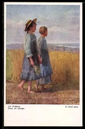 Künstler-AK sign. O. Grill: Zwei junge Frauen am Feldweg