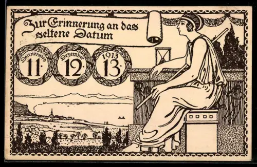 Künstler-AK Frau blickt auf die Stadt herab, Zur Erinnerung an das seltene Datum 11 12 13