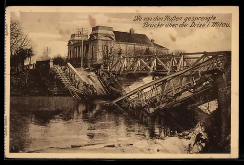 AK Mitau, von den Russen gesprengte Brücke über die Drixe