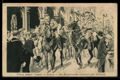 AK Brüssel, Einzug deutscher Truppen, der Bürgermeister überreicht den Schlüssel, Deutsche Besetzung