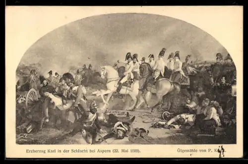 AK Wien, Erzherzog Karl-Ausstellung, Erzherzog Karl von Österreich in der Schlacht bei Aspern, 22. Mai 1809