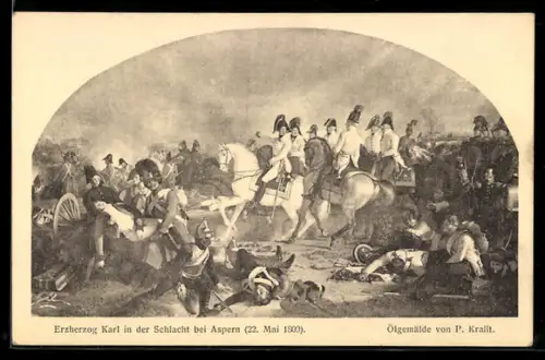 AK Wien, Erzherzog Karl-Ausstellung, Erzherzog Karl von Österreich in der Schlacht bei Aspern, 22. Mai 1809
