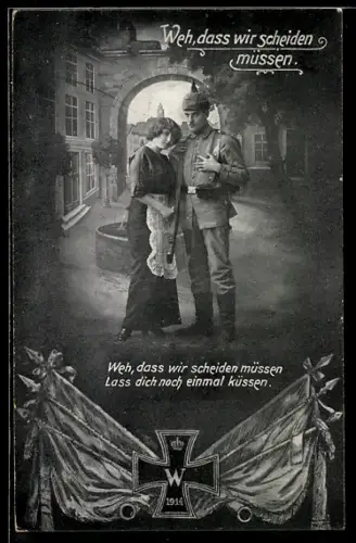 AK Weh, dass wir scheiden müssen, Eisernes Kreuz 1914