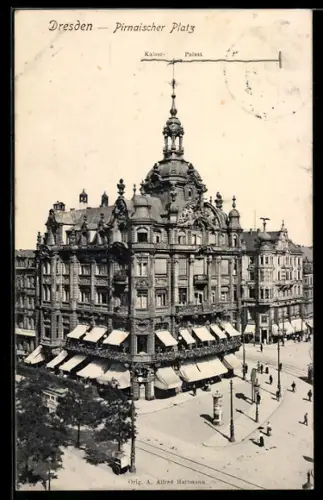 AK Dresden, Pirnaischer Platz mit Kaiser-Palast