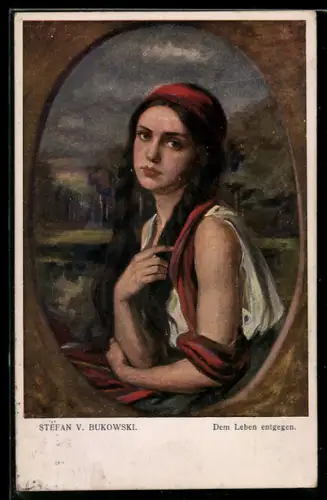 Künstler-AK sign. Stefan v. Bukowski: Dem Leben entgegen
