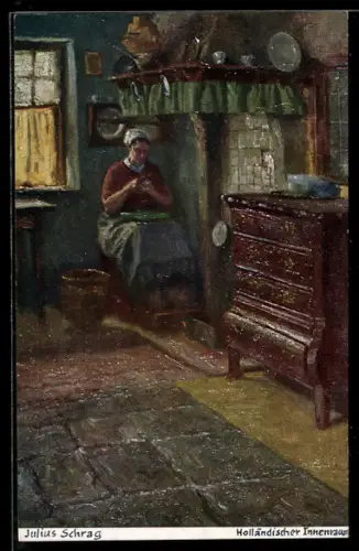 Künstler-AK sign. Julius Schrag: Holländischer Innenraum