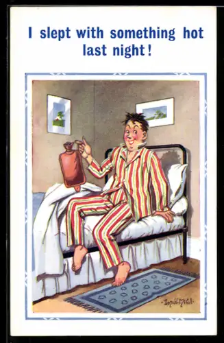 Künstler-AK Donald McGill: Mann im Pyjama und einer Wärmflasche steigt aus dem Bett